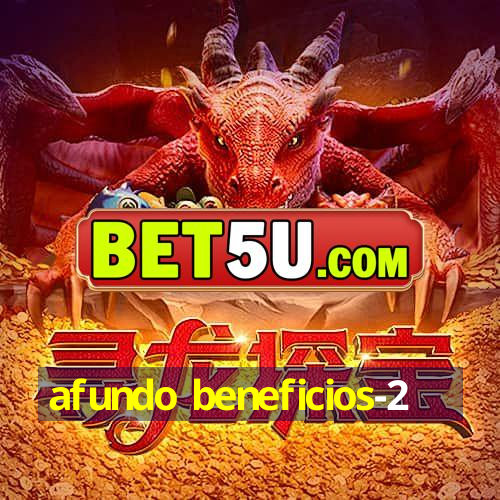 afundo beneficios